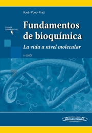 Fundamentos de Bioquímica. La vida a nivel molecular